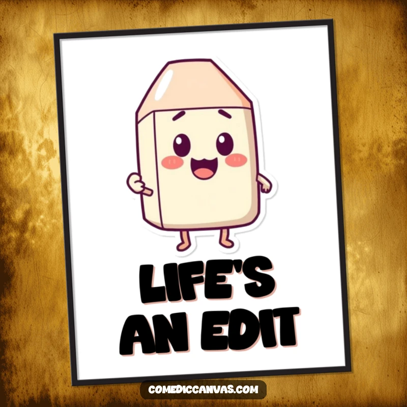 Funny poster of a happy eraser character playfully rubbing out a surprised expression, symbolizing the joy of fixing mistakes.