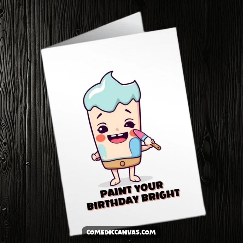 Funny Free Printable Birthday Card: A determined little paintbrush character actively painting a smile onto a sad frown, spreading birthday cheer.
