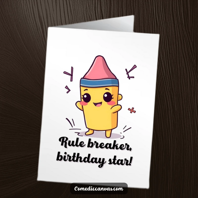Funny Free Printable Birthday Card: Mischievous crayon gleefully coloring far beyond the lines with pure joy.