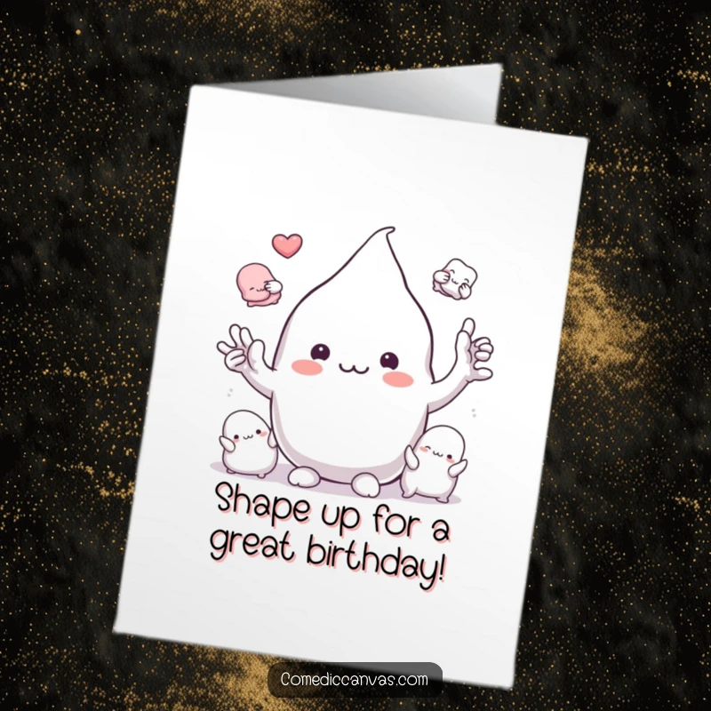 Funny Free Printable Birthday Card: A playful clay blob character contorting its body into various amusing shapes.