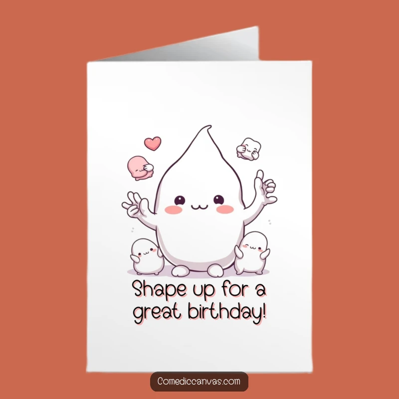 Funny Free Printable Birthday Card: Transforming Clay Blob - Downloadable Fun