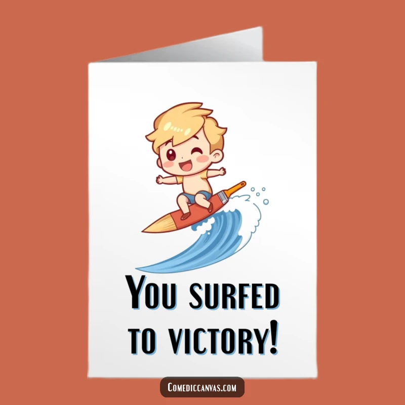 Free Printable Congrats Card: Artistic Victory! Giggling Surfer Character Downloadable Gift