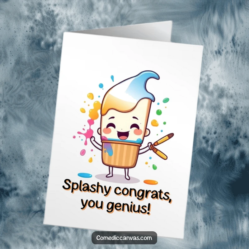 Funny Free Printable Congratulations Card: Cheerful paintbrush cartoon splattering paint, colorful success art.
