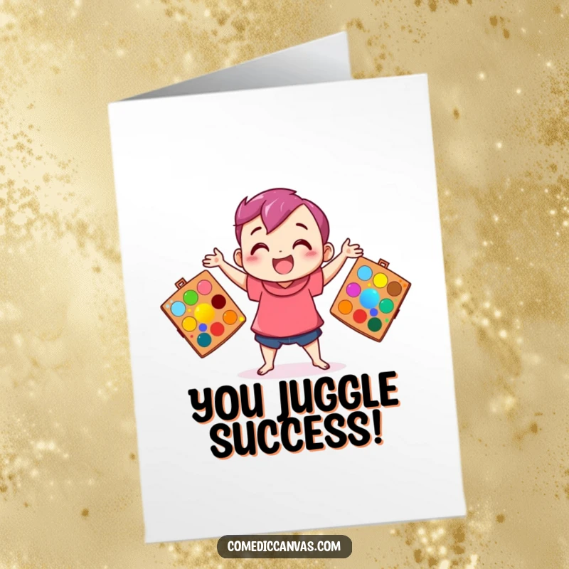Funny Free Printable Congrats Card: Character skillfully juggles colorful art palettes, celebrating a vibrant success.