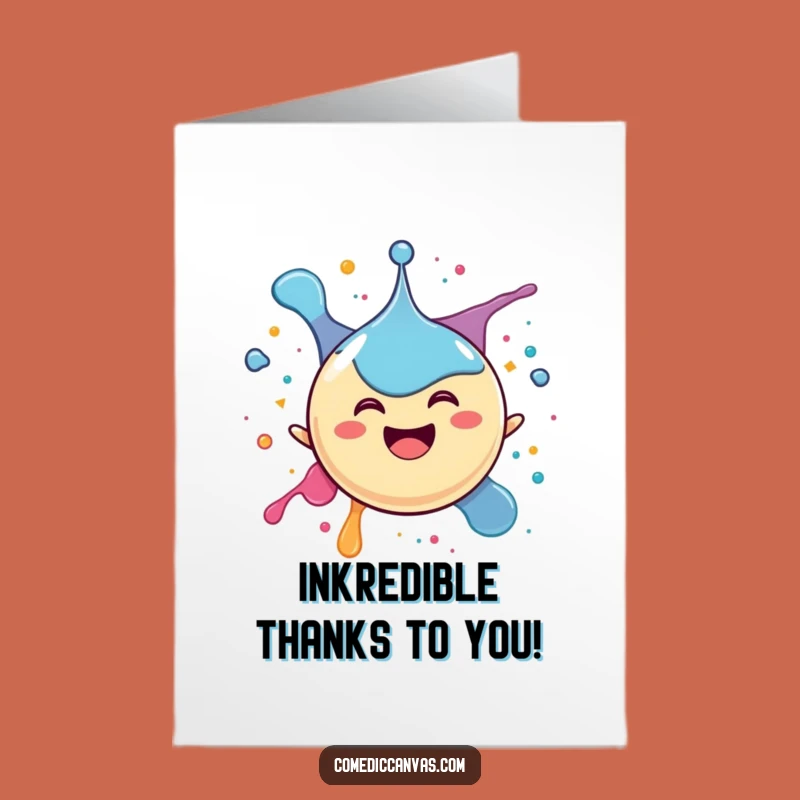 Funny Free Printable Thank You Card: Ink Drop's Gratitude Splatter, Downloadable Thanks