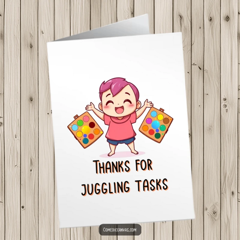 Funny Free Printable Thank You Card: Character juggles three art palettes, splattering bright colors as thanks.